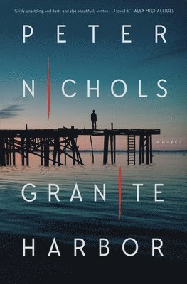 Peter Nichols - Granite Harbor, Inbunden