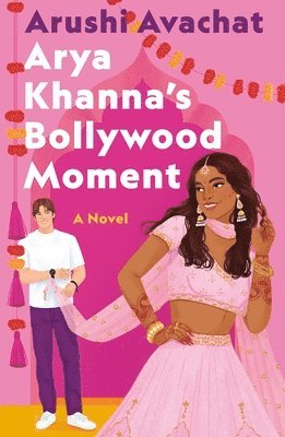 Arushi Avachat - Arya Khanna's Bollywood Moment, Häftad