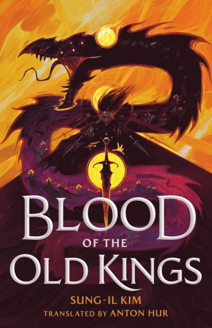 Sung-il Kim - Blood of the Old Kings, E-bok