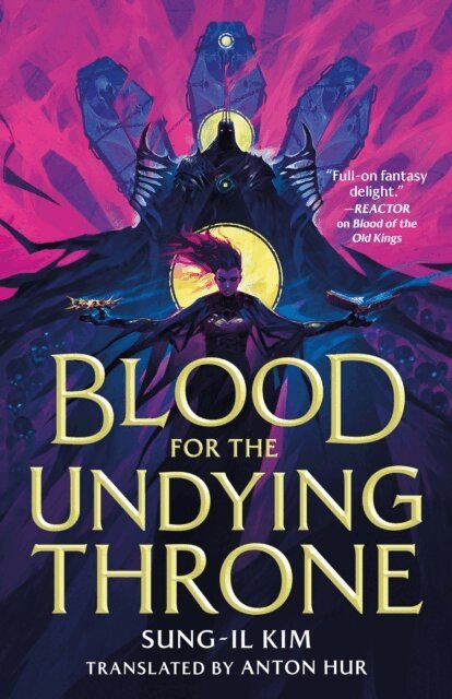 Sung-il Kim - Blood for the Undying Throne, E-bok