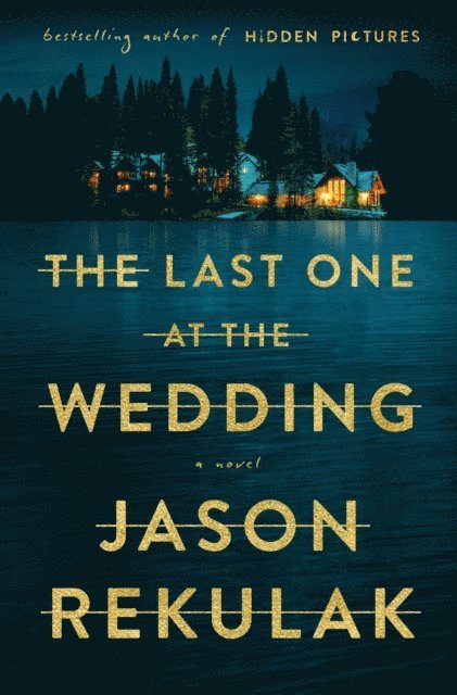 Jason Rekulak - Last One at the Wedding, E-bok