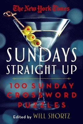 Will Shortz - The New York Times Sundays Straight Up, Häftad