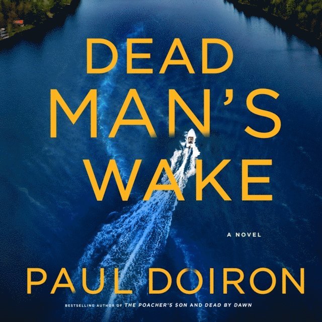 Paul Doiron - Dead Man's Wake, Ljudbok