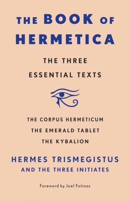 Hermes Trismegistus, Three Initiates - Book of Hermetica, E-bok