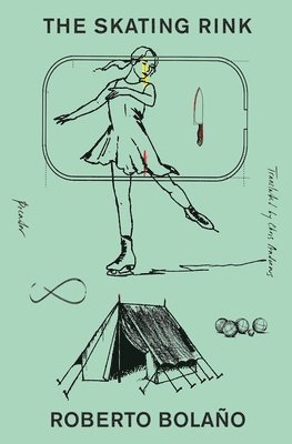 Roberto Bolaño - The Skating Rink, Häftad