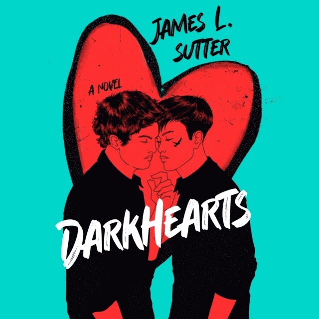 James L. Sutter - Darkhearts, Ljudbok