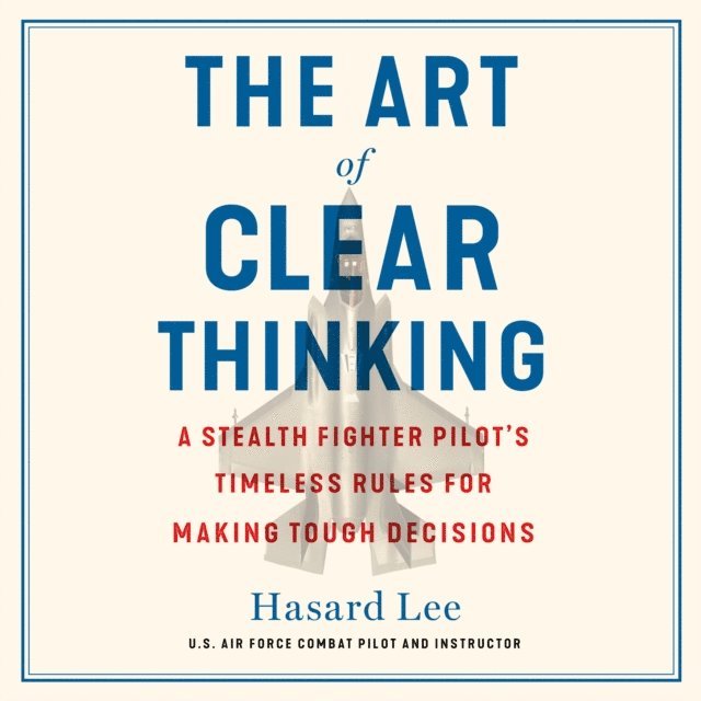 Hasard Lee - Art of Clear Thinking, Ljudbok
