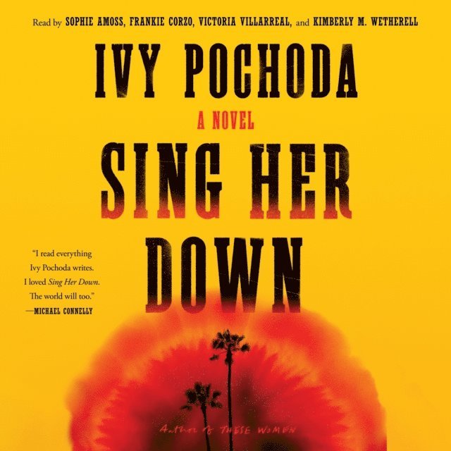 Ivy Pochoda - Sing Her Down, Ljudbok