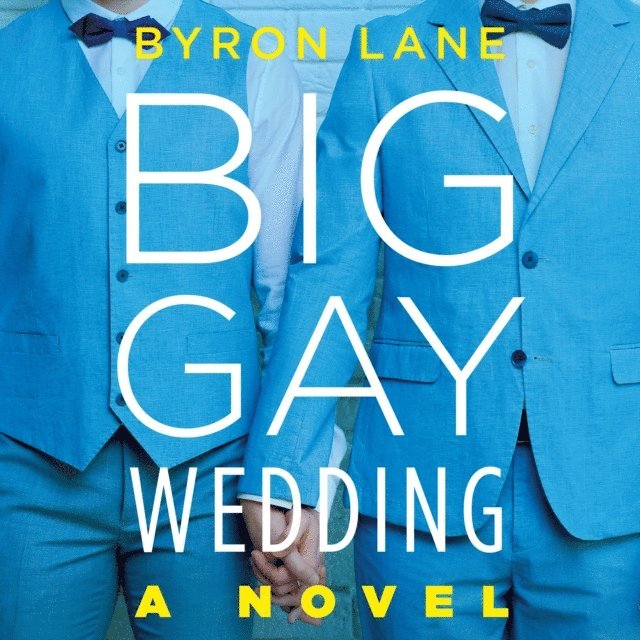 Byron Lane - Big Gay Wedding, Ljudbok