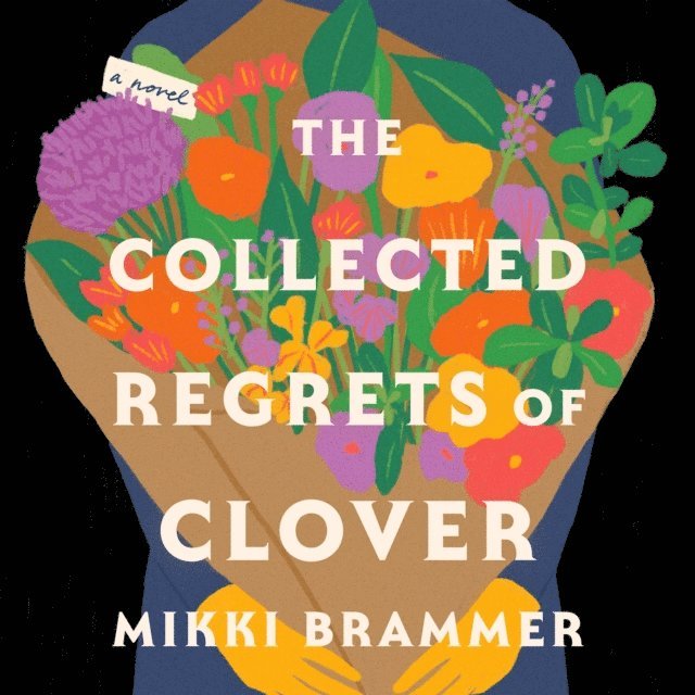 Mikki Brammer - Collected Regrets of Clover, Ljudbok