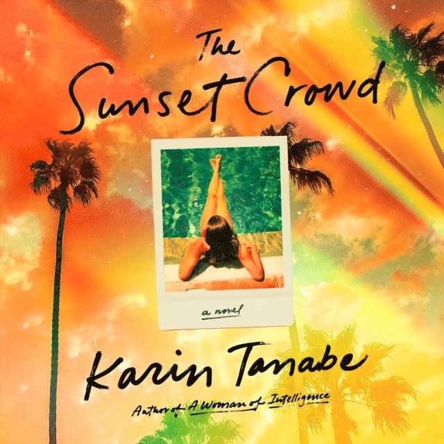Karin Tanabe - Sunset Crowd, Ljudbok