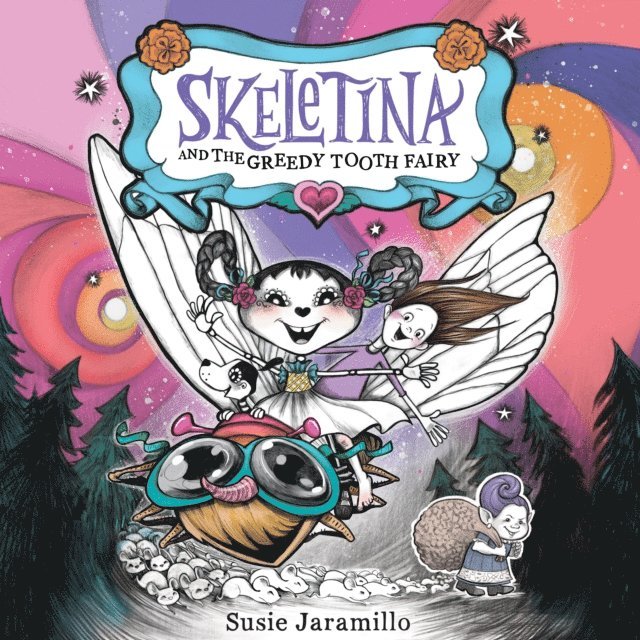 Susie Jaramillo - Skeletina and the Greedy Tooth Fairy, Ljudbok