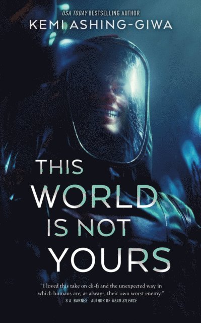 Kemi Ashing-Giwa - This World Is Not Yours, E-bok