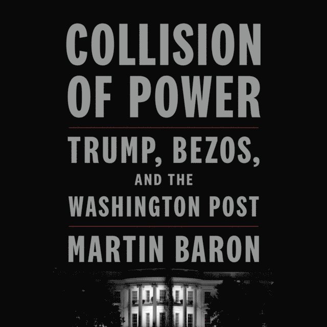 Martin Baron - Collision of Power, Ljudbok