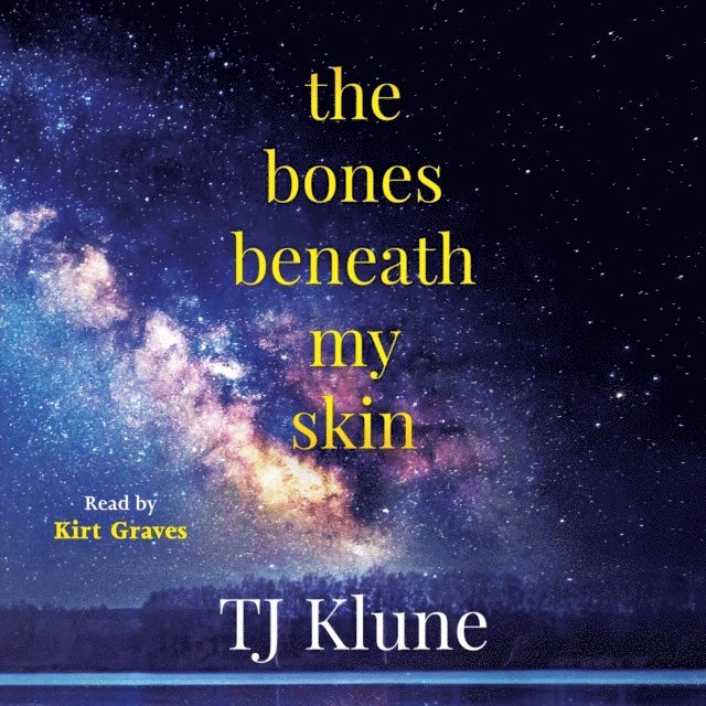 TJ Klune - Bones Beneath My Skin, Ljudbok