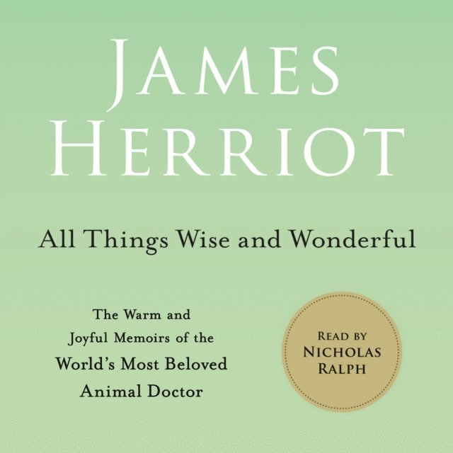 James Herriot - All Things Wise and Wonderful, Ljudbok