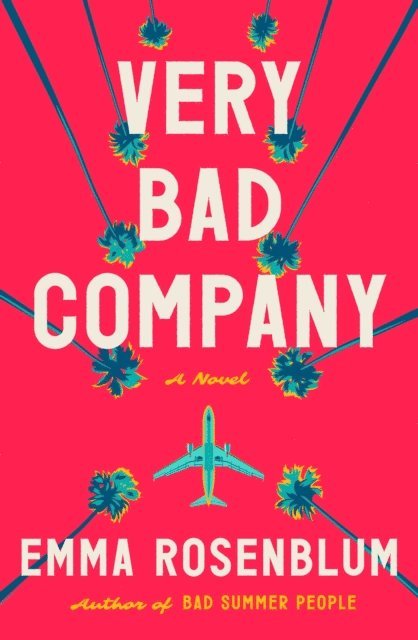 Emma Rosenblum - Very Bad Company, E-bok