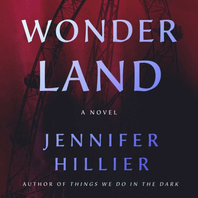 Jennifer Hillier - Wonderland, Ljudbok