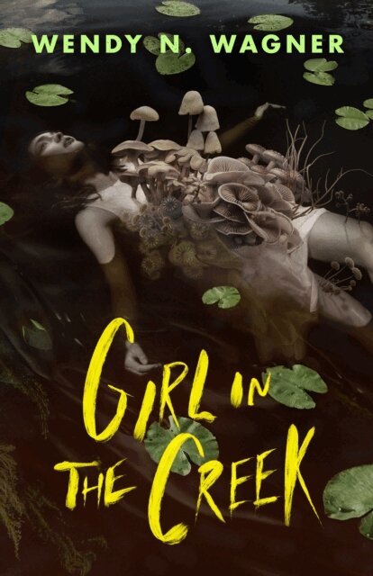 Wendy N. Wagner - Girl in the Creek, E-bok