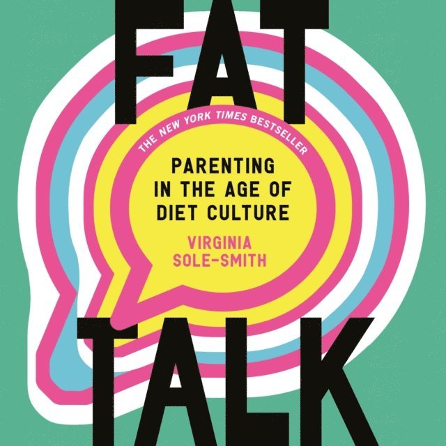 Virginia Sole-Smith - Fat Talk, Ljudbok. Tillgänglighet: Lägg i varukorg