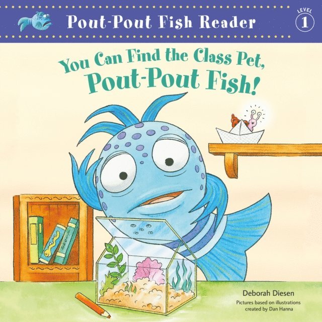 Deborah Diesen - You Can Find the Class Pet, Pout-Pout Fish!, Ljudbok