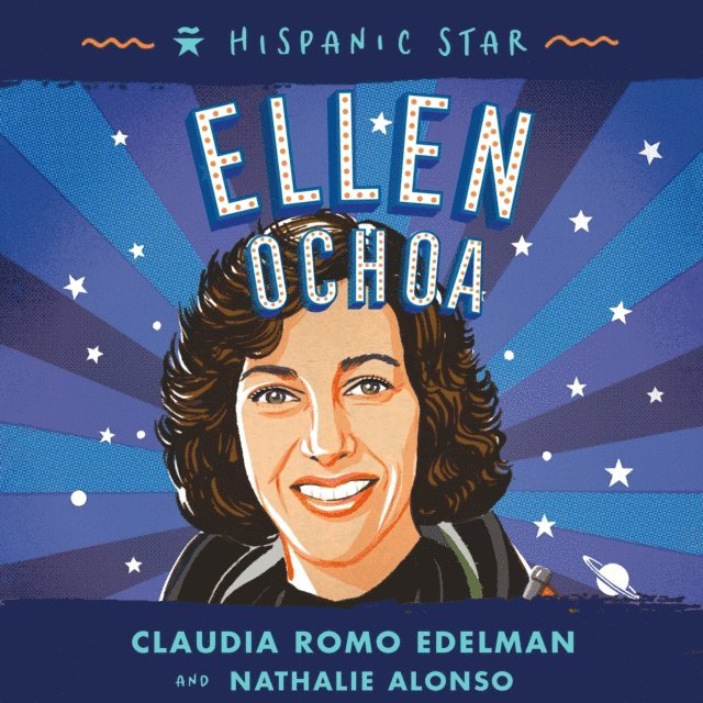 Nathalie Alonso, Claudia Romo Edelman - Hispanic Star: Ellen Ochoa, Ljudbok