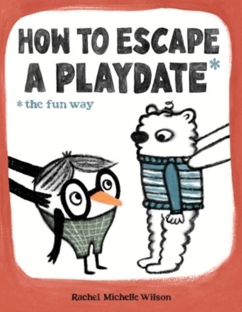 Rachel Michelle Wilson - How to Escape a Playdate: the Fun Way, Inbunden. Tillgänglighet: Kommande