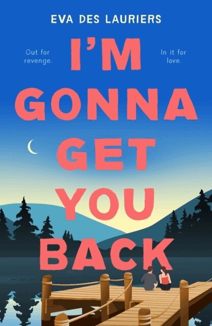 Eva Des Lauriers - I'm Gonna Get You Back, E-bok
