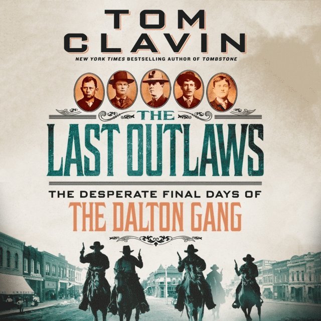 Tom Clavin - Last Outlaws, Ljudbok