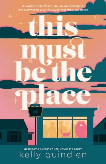 Kelly Quindlen - This Must Be the Place, E-bok
