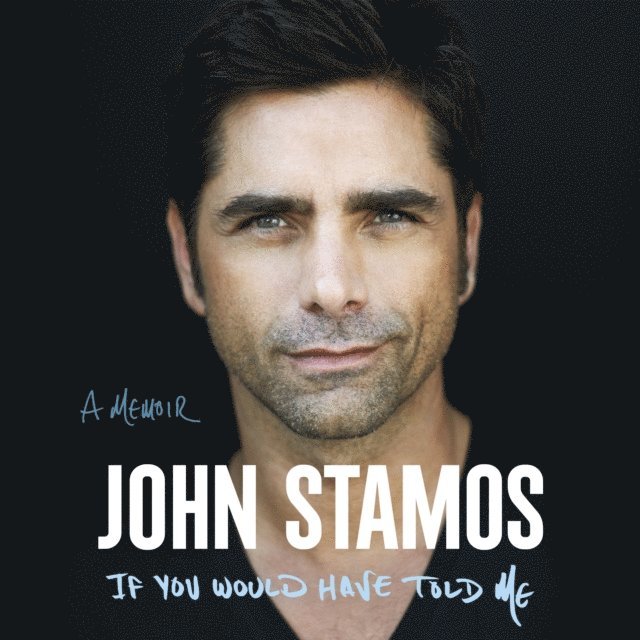John Stamos - If You Would Have Told Me, Ljudbok