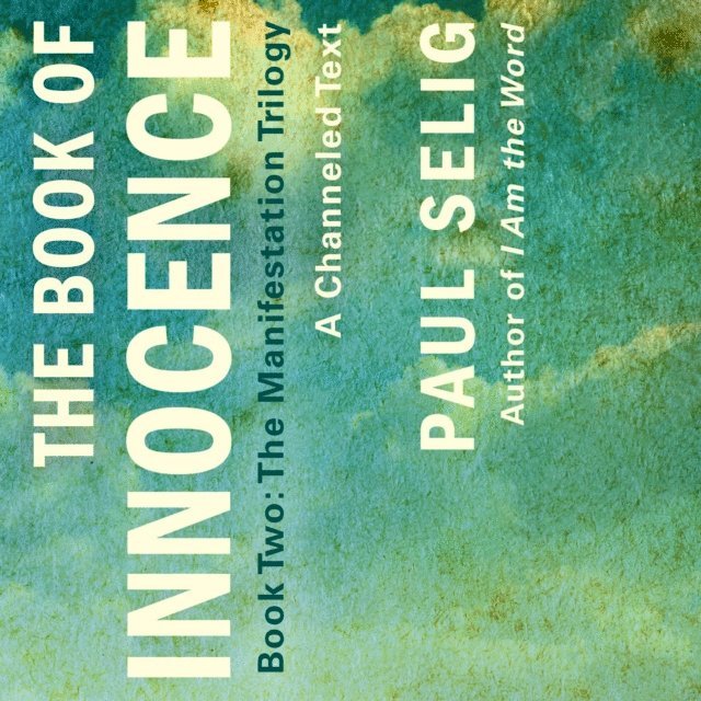 Paul Selig - Book of Innocence: A Channeled Text, Ljudbok