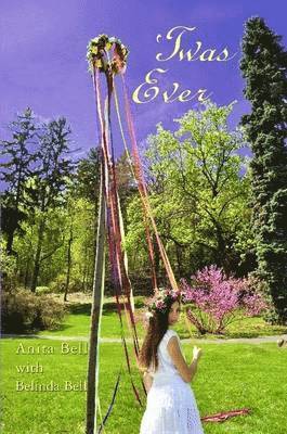 Anita Bell, Belinda Bell - 'Twas Ever, Häftad. Tillgänglighet: Lägg i varukorg