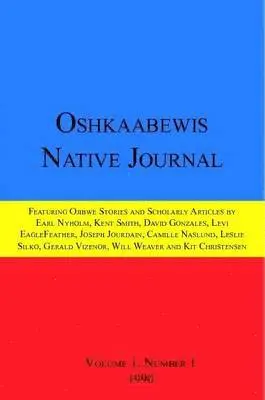 Anton Treuer, Earl (Otchingwanigan) Nyholm, David Gonzales - Oshkaabewis Native Journal (Vol. 1, No. 1), Häftad