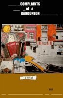 Brett Horton - Complaints of a Bandoneon, Häftad