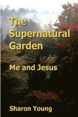 Sharon Young - Supernatural Garden, Häftad