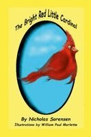 Nick Sorensen - Bright Red Little Cardinal, Häftad. Tillgänglighet: Lägg i varukorg