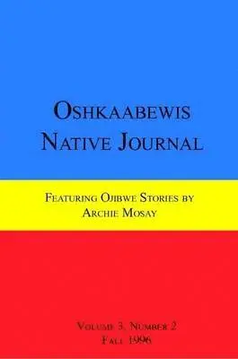 Anton Treuer, Archie Mosay - Oshkaabewis Native Journal (Vol. 3, No. 2), Häftad