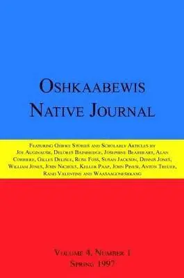 Anton Treuer, John Nichols, Dennis Jones - Oshkaabewis Native Journal (Vol. 4, No. 1), Häftad