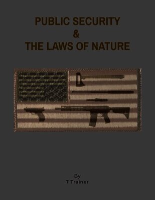 Public Security & the Laws of Nature