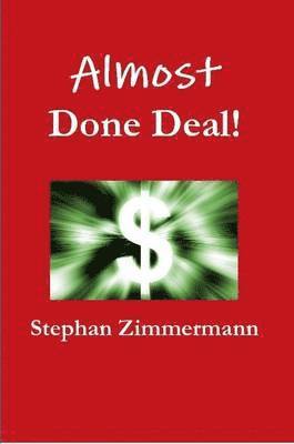 Stephan Zimmermann - Almost Done Deal, Häftad. Tillgänglighet: Lägg i varukorg