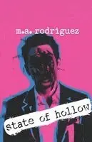 M a Rodriguez - State of Hollow, Häftad. Tillgänglighet: Lägg i varukorg