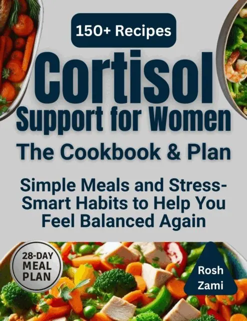 Cortisol Support for Women: The Cookbook & Plan