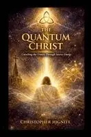 Christopher Hignite - Quantum Christ, Häftad. Tillgänglighet: Lägg i varukorg