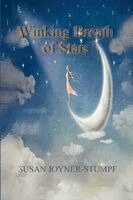 Susan Joyner-Stumpf - Winking Breath of Stars, Häftad