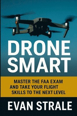 Evan Strale - Drone Smart, Häftad. Tillgänglighet: Lägg i varukorg