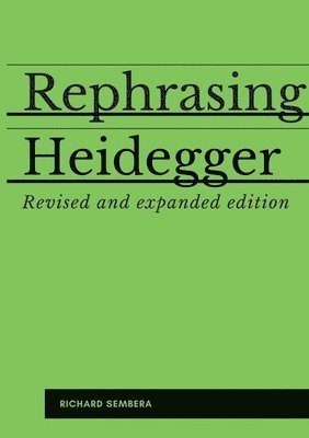 Richard Sembera - Rephrasing Heidegger, Häftad. Tillgänglighet: Lägg i varukorg