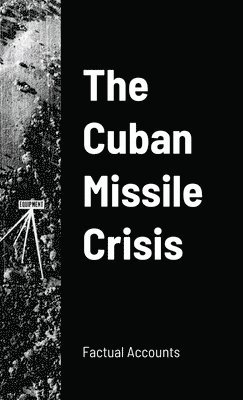 Cuban Missile Crisis