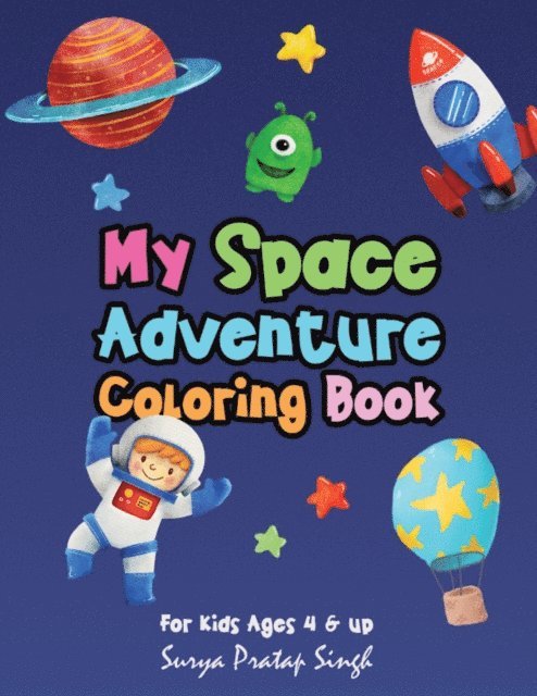 Surya Pratap Singh - My Space Adventure Coloring Book by Surya Pratap Singh, E-bok