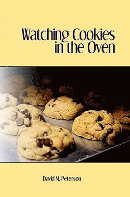 David Peterson - Watching Cookies in the Oven, Häftad. Tillgänglighet: Lägg i varukorg